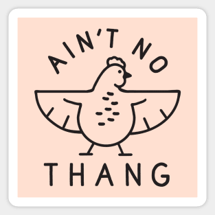 Ain't No Thang Sticker